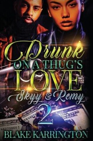 Cover of Drunk On A Thug's Love 2