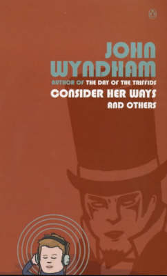 Consider Her Ways and Others by John Wyndham