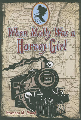 Cover of When Molly Was a Harvey Girl