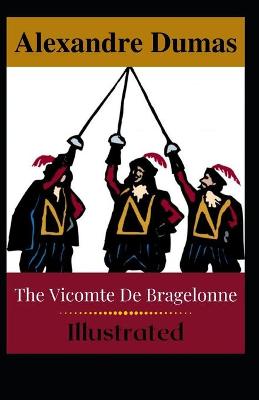 Book cover for The Vicomte De Bragelonne Illustrated