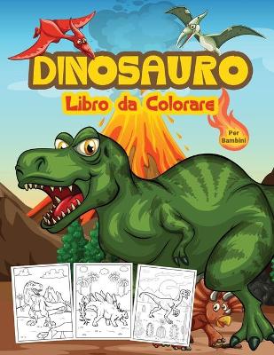 Book cover for Dinosauro Libro da Colorare per Bambini