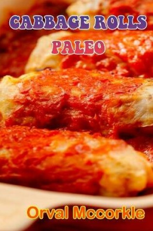Cover of Cabbage Rolls Paleo