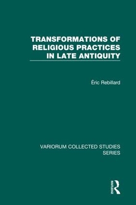 Cover of Transformations of Religious Practices in Late Antiquity