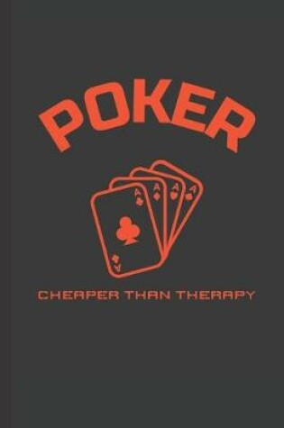 Cover of Poker Cheaper Than Therapy