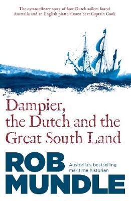 Book cover for Dampier, the Dutch and the Great South Land
