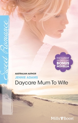 Book cover for Daycare Mum To Wife/Just One Kiss
