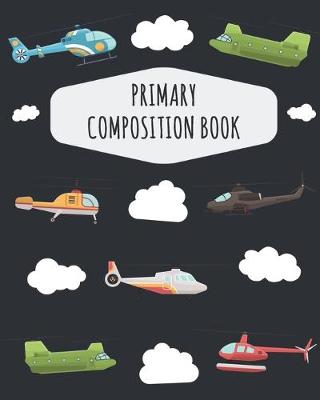 Book cover for Helicopter Primary Composition Book