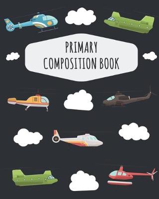 Cover of Helicopter Primary Composition Book