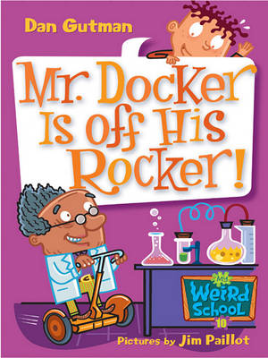 Book cover for My Weird School #10: Mr. Docker Is Off His Rocker!