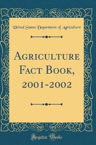 Cover of Agriculture Fact Book, 2001-2002 (Classic Reprint)