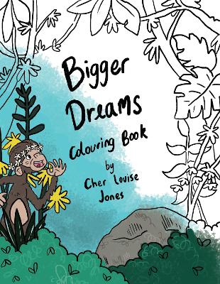 Cover of Bigger Dreams Colouring Book