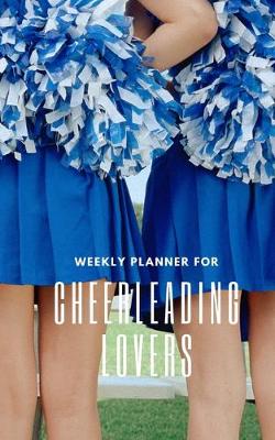 Book cover for Weekly Planner for Cheerleading Lovers