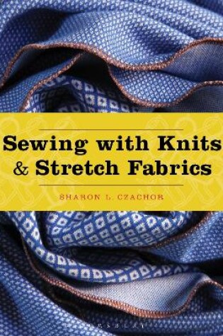 Cover of Sewing with Knits and Stretch Fabrics