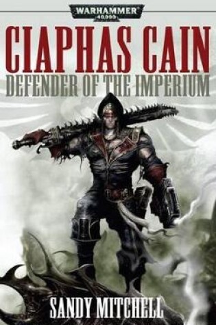 Cover of Ciaphas Cain: Defender of the Imperium