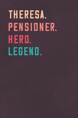 Book cover for Theresa. Pensioner. Hero. Legend.