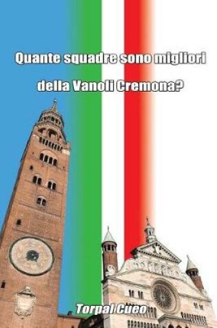 Cover of Quante Squadre Sono Migliori Della Vanoli Cremona?