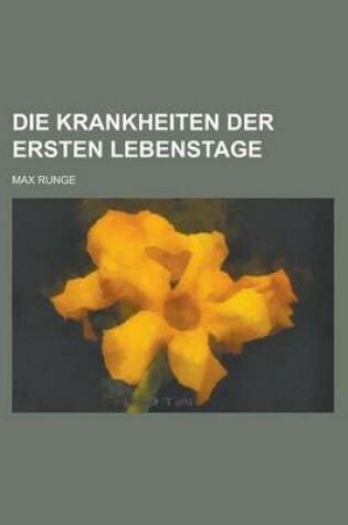 Cover of Die Krankheiten Der Ersten Lebenstage