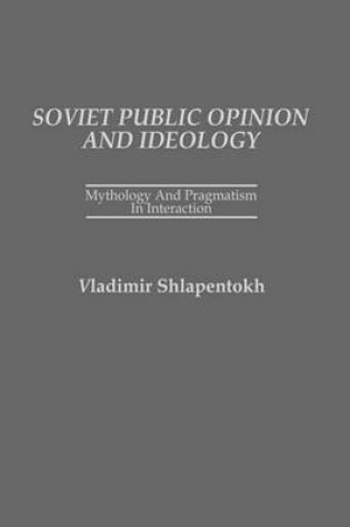 Cover of Soviet Public Opinion and Ideology