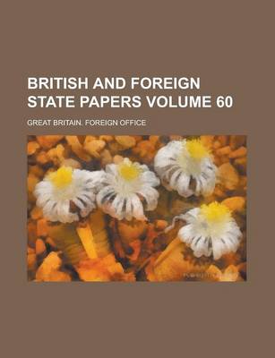 Book cover for British and Foreign State Papers Volume 60