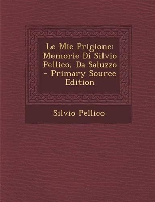 Book cover for Le Mie Prigione