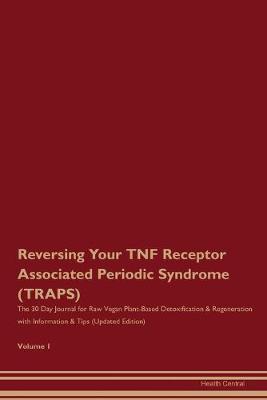 Book cover for Reversing Your TNF Receptor Associated Periodic Syndrome (TRAPS)