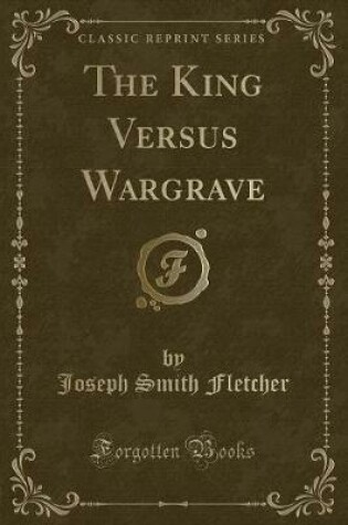 Cover of The King Versus Wargrave (Classic Reprint)