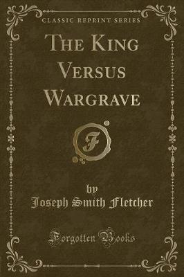 Book cover for The King Versus Wargrave (Classic Reprint)