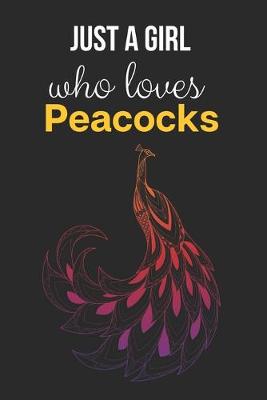 Cover of Just A Girl Who Loves Peacocks