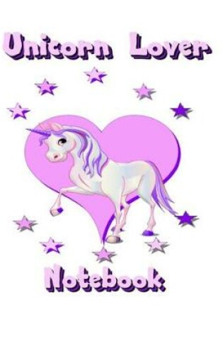 Cover of Unicorn Lover Notebook