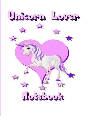 Book cover for Unicorn Lover Notebook