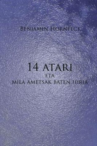 Cover of 14 Atari Eta Mila Ametsak Baten Hiria
