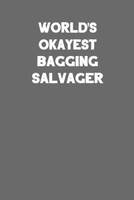 Book cover for World's Okayest Bagging Salvager