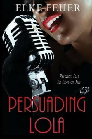 Cover of Persuading Lola