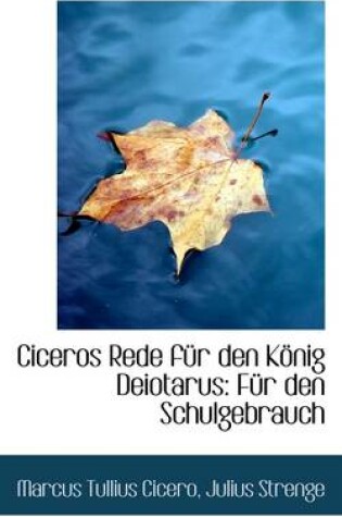 Cover of Ciceros Rede F R Den K Nig Deiotarus