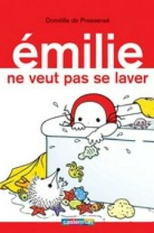 Cover of Emilie ne veut pas se laver