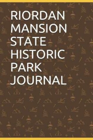 Cover of Riordan Mansion State Historic Park Journal