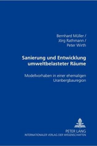 Cover of Sanierung Und Entwicklung Umweltbelasteter Raeume