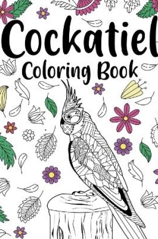 Cover of Cockatiel Coloring Book