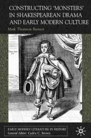 Cover of Constructing Monsters in Shakespeare's Drama and Early Modern Culture