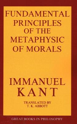 Cover of The Fundamental Principles of the Metaphysic of Morals