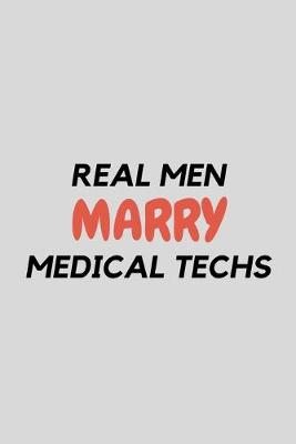 Book cover for Real Men Marry Medical Techs