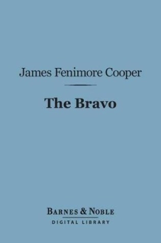 Cover of The Bravo (Barnes & Noble Digital Library)