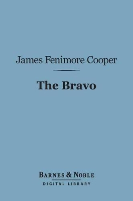 Book cover for The Bravo (Barnes & Noble Digital Library)