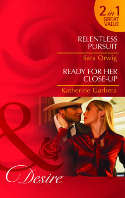 Book cover for Relentless Pursuit/ Ready for Her Close-Up