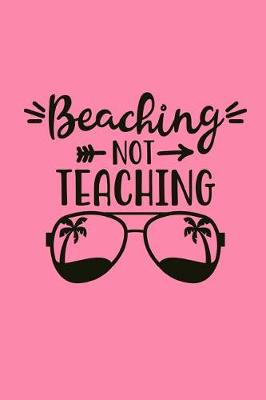 Book cover for Beaching Not Teaching