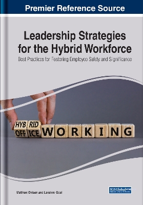 Cover of Leadership Strategies for the Hybrid Workforce: Best Practices for Fostering Employee Safety and Significance