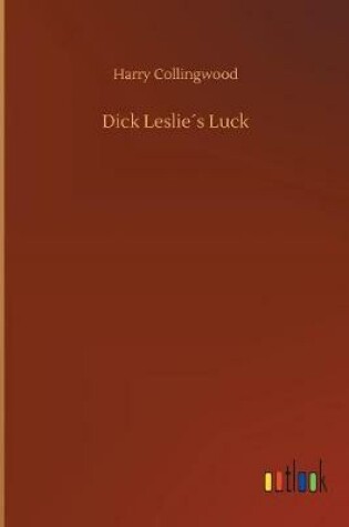 Cover of Dick Leslie´s Luck