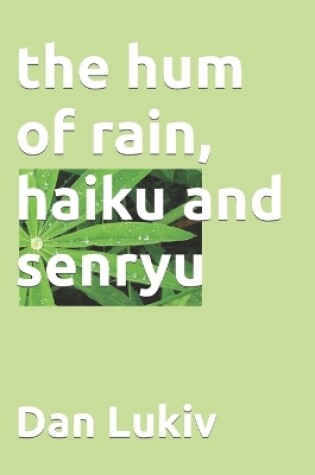 Cover of The hum of rain, haiku and senryu