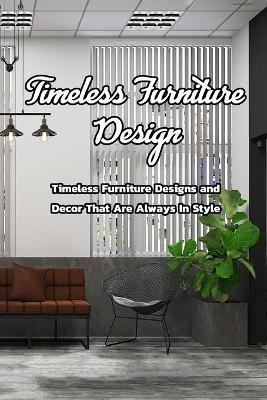 Book cover for Timeless Furniture Design