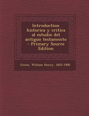 Book cover for Introduction Historica y Critica Al Estudio del Antiguo Testamento - Primary Source Edition